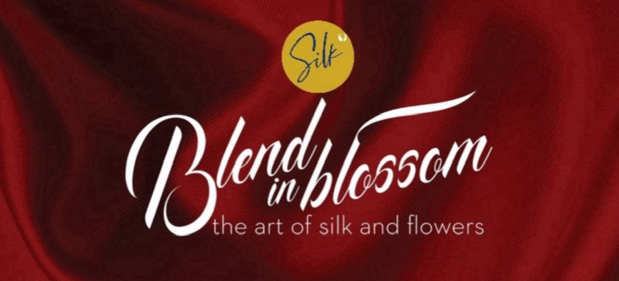 Exhibition BLEND IN BLOSSOM: The art of the silk and flowers (03/09 - 08/09/2024)